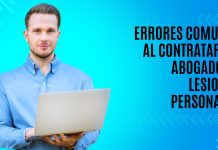 Errores comunes al contratar un abogado de lesiones personales